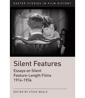Silent Features: The Development of Silent Feature Films 1914-1934