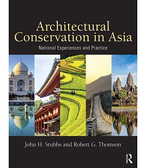 Architectural Conservation in Asia: National Experiences and Practice