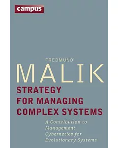 Strategy for Managing Complex Systems: A Contribution to Management Cybernetics for Evolutionary Systems