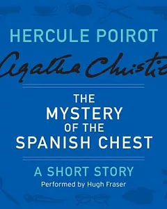 The Mystery of the Spanish Chest: A Short Story