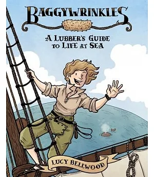 Baggywrinkles: A Lubber’s Guide to Life at Sea