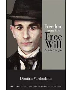 Freedom from the Free Will: On Kafka’s Laughter