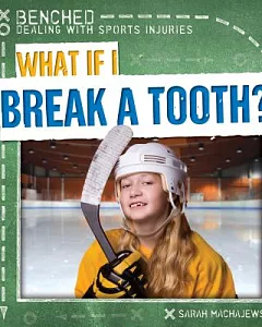 What If I Break a Tooth?