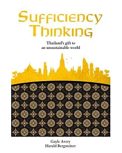 Sufficiency Thinking: Thailand’s Gift to an Unsustainable World