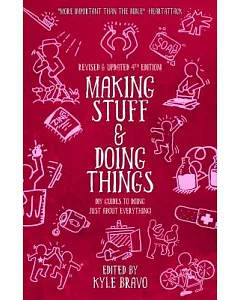 Making Stuff and Doing Things: DIY Guides to Just About Everything