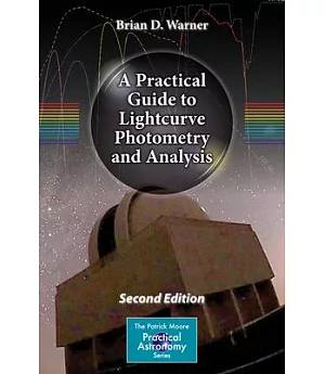 A Practical Guide to Lightcurve Photometry and Analysis