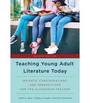 Teaching Young Adult Literature Today: Insights, Considerations, and Perspectives for the Classroom Teacher