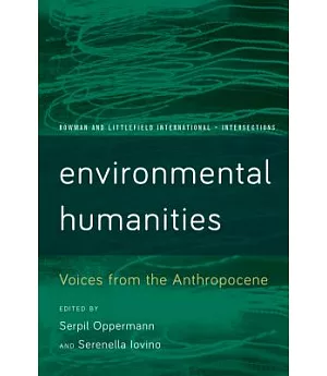 Environmental Humanities: Voices from the Anthropocene