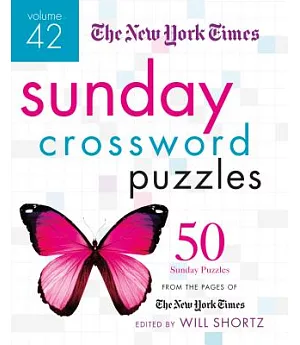 The New York Times Sunday Crossword Puzzles: 50 Sunday Puzzles from the Pages of the New York Times