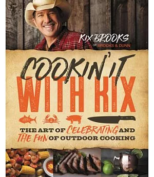 Cookin’ It With Kix: The Art of Celebrating and the Fun of Outdoor Cooking