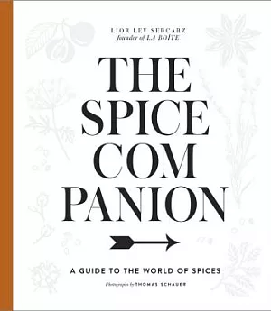 The Spice Companion: A Guide to the World of Spices