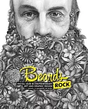 Beards Rock: A Visual and Graphic History of Beards and Barbers