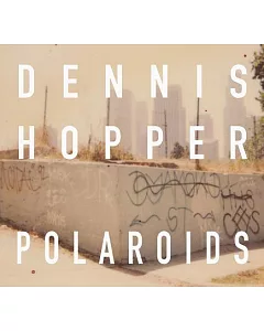 Dennis Hopper: Colors, The Polaroids