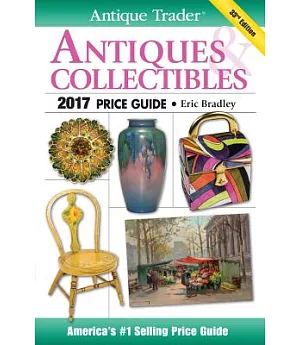 Antique Trader Antiques & Collectibles Price Guide 2017