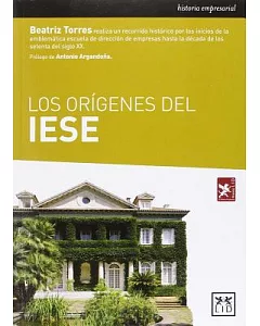Los Origenes Del IESE /The Origins of IESE