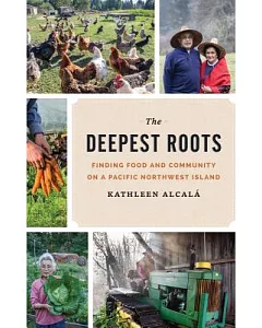 The Deepest Roots: Finding Food and Community on a Pacific Northwest Island