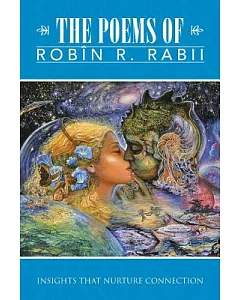 The Poems of robin r. Rabii: Insights That Nurture Connection