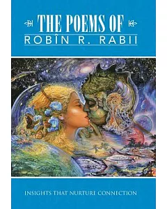 The Poems of robin r. Rabii: Insights That Nurture Connection