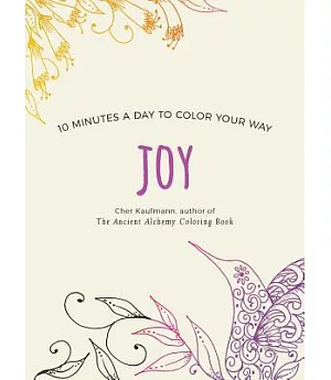 Joy: 10 Minutes a Day to Color Your Way