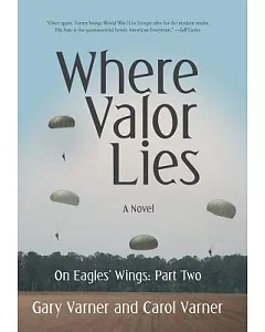 Where Valor Lies: On Eagles’ Wings, Part Two