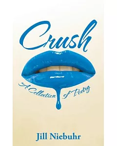 Crush: A Collection of Poetry
