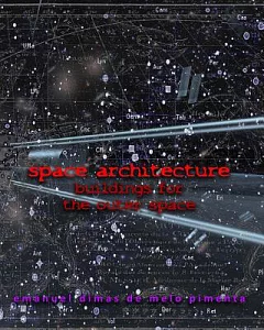 Space Architecture: Buildings for the Outer Space