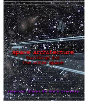 Space Architecture: Buildings for the Outer Space