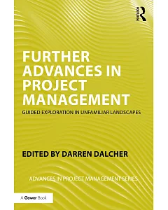 Further Advances in Project Management: Guided exploration in unfamiliar landscapes