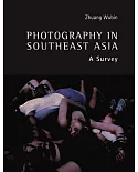 Photography in Southeast Asia: A Survey