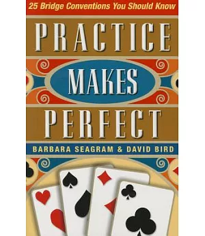 25 Bridge Conventions You Should Know: Practice Makes Perfect