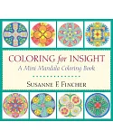 Coloring for Insight: A Mini Mandala Coloring Book