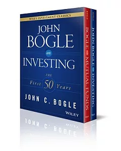 John C. bogle Investment Classics: bogle on Mutual Funds / bogle on Investing