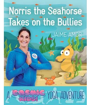 Norris the Seahorse Takes on the Bullies
