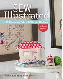Sew Illustrated: 35 Charming Fabric & Thread Designs: 16 Zakka Projects, Includes Iron-On Transfer Paper
