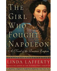 The Girl Who Fought Napoleon: A Novel of the Russian Empire