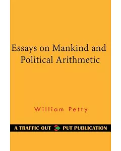 Essays on Mankind and Political Arithmetic