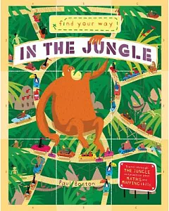 In the Jungle: Travel Through the Jungle and Practice Your Math and Mapping Skills