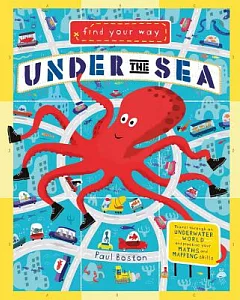 Under the Sea: Travel Through an Underwater World and Practice Your Math and Mapping Skills