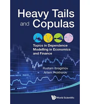 Heavy Tails and Copulas: Topics in Dependence Modelling in Economics and Finance