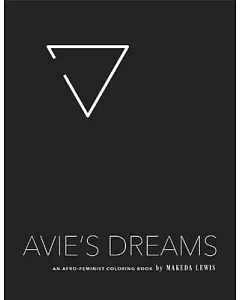 Avie’s Dreams: An Afro-Feminist Coloring Book