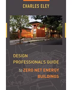 Design Professional’s Guide to Zero Net Energy Buildings