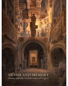 Death and Memory: Soane and the Architecture of Legacy