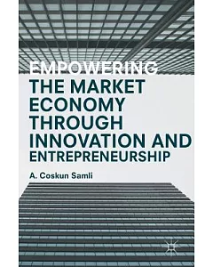 Empowering the Market Economy Through Innovation and Entrepreneurship