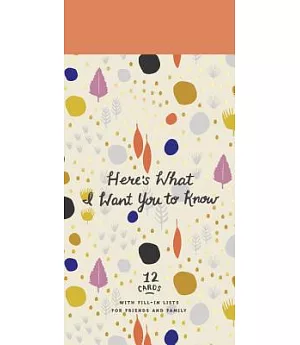 Here’s What I Want You to Know: 12 Cards With Fill-in Lists for Friends and Family