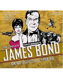 The Complete James Bond: Dr No: The Classic Comic Strip Collection 1958-60