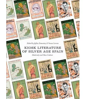 Kiosk Literature of Silver Age Spain: Modernity and Mass Culture