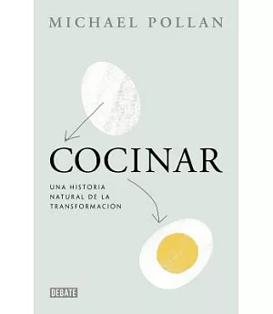 Cocinar / Cooked: Una historia natural de la transformacion / A Natural History of Transformation