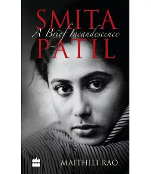 Smita Patil: A Brief Incandescence