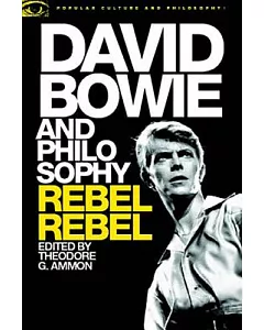 David Bowie and Philosophy: Rebel Rebel