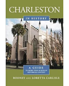 Charleston in History: A Guide